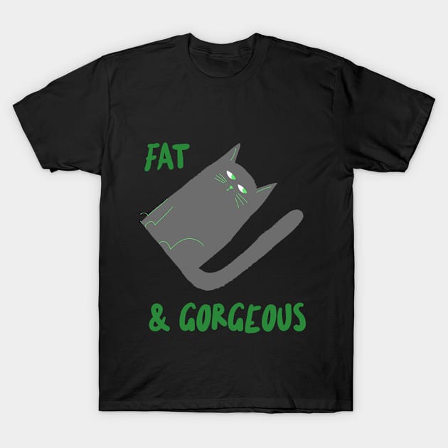 fat & gorgeous T-Shirt by Zipora